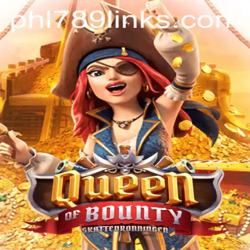 Dive into the Thrilling World of QueenofBounty with PHL789